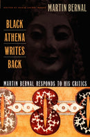 Black Athena Writes Back : Martin Bernal Responds to His Critics-9780822327172
