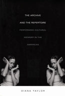 The Archive and the Repertoire