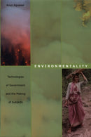 Environmentality : Technologies of Government and the Making of Subjects-9780822334927