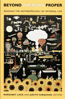 Beyond the Body Proper : Reading the Anthropology of Material Life-9780822338451