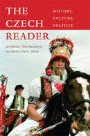 The Czech Reader : History, Culture, Politics-9780822347941