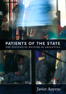 Patients of the State : The Politics of Waiting in Argentina-9780822352334