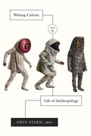 Writing Culture and the Life of Anthropology-9780822358732