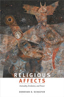Religious Affects : Animality, Evolution, and Power-9780822359906