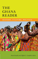 The Ghana Reader : History, Culture, Politics-9780822359920