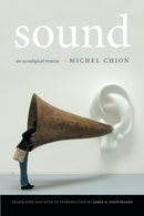 Sound : An Acoulogical Treatise-9780822360391