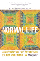 Normal Life : Administrative Violence, Critical Trans Politics, and the Limits of Law-9780822360407