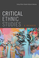 Critical Ethnic Studies : A Reader-9780822361084