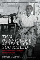 This Nonviolent Stuff'll Get You Killed : How Guns Made the Civil Rights Movement Possible-9780822361237