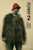 Flyboy 2 : The Greg Tate Reader-9780822361961
