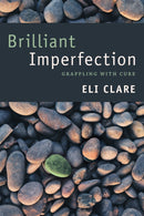 Brilliant Imperfection : Grappling with Cure-9780822362876