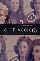 Archiveology : Walter Benjamin and Archival Film Practices-9780822370574