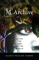 M Archive : After the End of the World-9780822370840