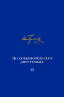 The Correspondence of John Tyndall, Volume 15