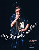 Warhol's Mother : The Woman Behind the Artist-9780822948407