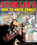 Stan Lee''s How to Write Comics