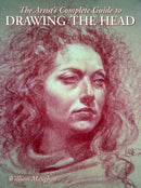 The Artist''s Complete Guide to Drawing the Head