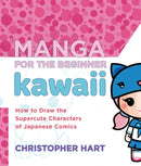 Manga for the Beginner: Kawaii-9780823006625