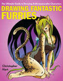 Drawing Fantastic Furries : The Ultimate Guide to Drawing Anthropomorphic Characters-9780823033454