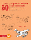 Draw 50 Airplanes, Aircraft, and Spacecraft-9780823085705
