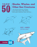 Draw 50 Sharks, Whales, and Other Sea Creatures-9780823085712