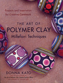 Art of Polymer Clay Millefiori Techniques, The-9780823099184