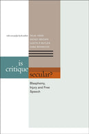 Is Critique Secular? : Blasphemy, Injury, and Free Speech-9780823251698