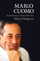 Mario Cuomo : Remembrances of a Remarkable Man-9780823274260