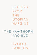 The Hawthorn Archive : Letters from the Utopian Margins-9780823276325