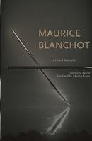 Maurice Blanchot : A Critical Biography-9780823281756