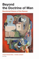 Beyond the Doctrine of Man : Decolonial Visions of the Human-9780823286898