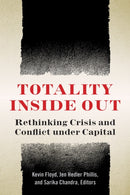 Totality Inside Out : Rethinking Crisis and Conflict Under Capital-9780823298204
