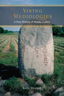 Viking Mediologies : A New History of Skaldic Poetics-9780823298259
