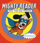 Mighty Reader and the Big Freeze-9780823439928