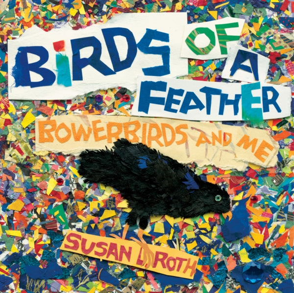 Birds of a Feather : Bowerbirds and Me-9780823449378