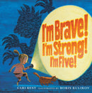 I''m Brave! I''m Strong! I''m Five!