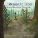 Listening to Trees : George Nakashima, Woodworker-9780823450497
