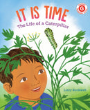 It Is Time : The Life of a Caterpillar-9780823450794