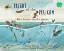 Plight of the Pelican : How Science Saved a Species-9780823457038