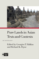 Pure Lands in Asian Texts and Contexts : An Anthology-9780824873097