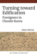 Turning toward Edification : Foreigners in Choson Korea-9780824884499
