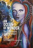 An Ocean of Wonder : The Fantastic in the Pacific-9780824897352