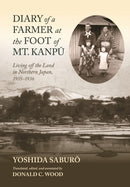 Diary of a Farmer at the Foot of Mt. Kanpu : Living off the Land in Northern Japan, 1935-1936-9780824898021