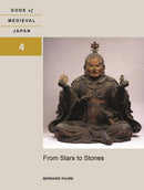 From Stars to Stones : Gods of Medieval Japan, Volume 4-9780824899783