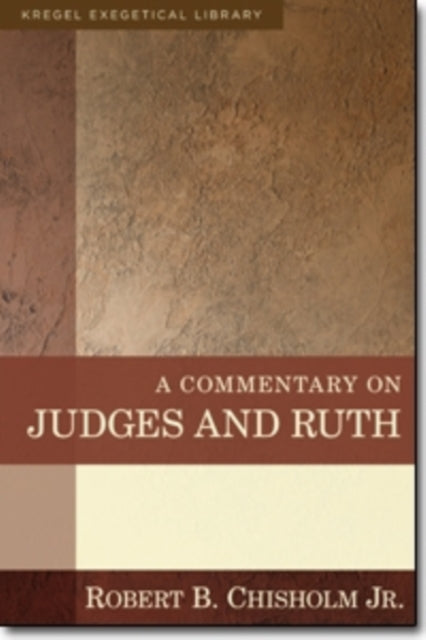 A Commentary on Judges and Ruth-9780825425561