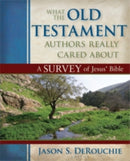 What the Old Testament Authors Really Cared Abou - A Survey of Jesus` Bible-9780825425912