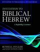 Invitation to Biblical Hebrew - A Beginning Grammar-9780825426506