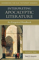 Interpreting Apocalyptic Literature - An Exegetical Handbook-9780825427619