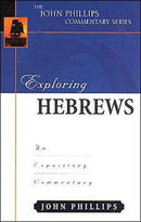 Exploring Hebrews - An Expository Commentary-9780825434808