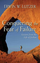 Conquering the Fear of Failure - Lessons from the Life of Joshua-9780825439056